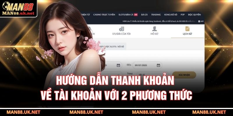 Hướng dẫn thanh khoản về tài khoản với 2 phương thức
